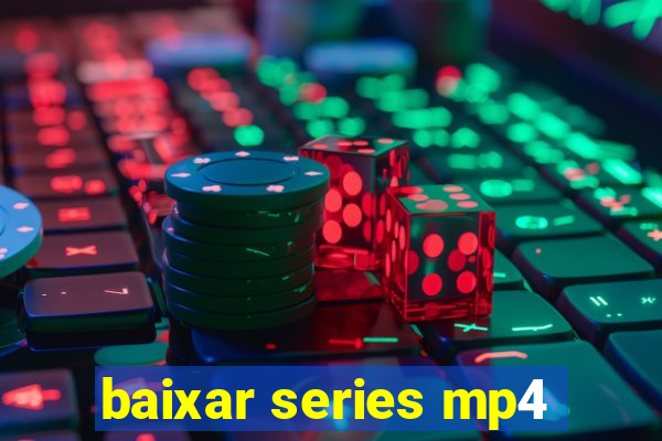 baixar series mp4